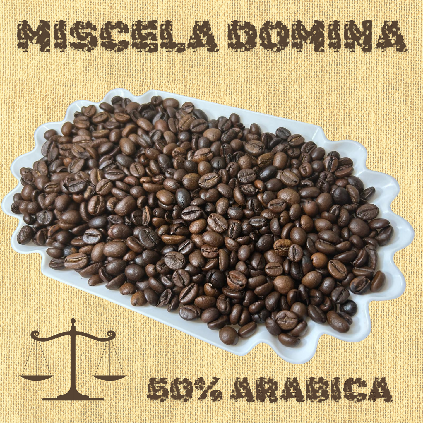 * Domina (50% Arabica ~ 50% Robusta)